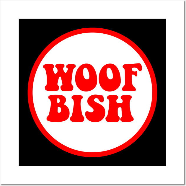 Woof Bish 3 Wall Art by doodlesbydani